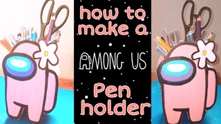 How To Make a Among us Pen Holder || Pink Among us || Pen Stand