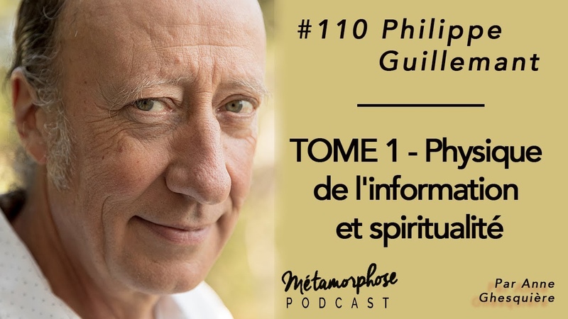 110 Philippe Guillemant : Physique de linformation et spiritualité ( Tome