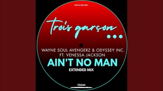 Ain't No Man (Extended Mix)