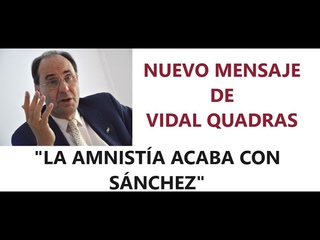 Nuevo mensaje de Vidal Quadras: La amnista acaba con Snchez.