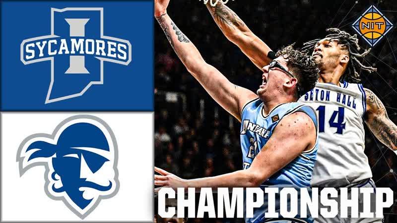 NIT Championship: Indiana State Sycamores vs. Seton Hall Pirates, Full Game