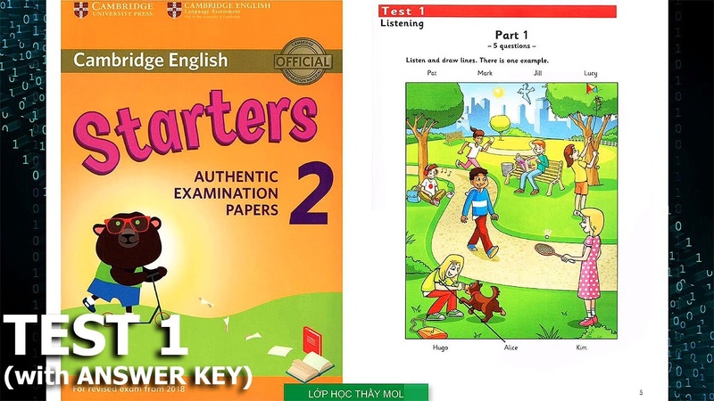 Starters 2 TEST 1 Authentic Examination Papers Listening Tests 1 (ĐÁ P Á N SÁ CH PDF ở phần mô