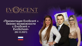 Презентация EvoScent + бизнес-возможности с EvoScent + EvoSchool ()