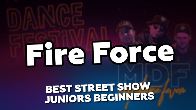 BEST STREET SHOW JUNIORS BEGINNERS Fire