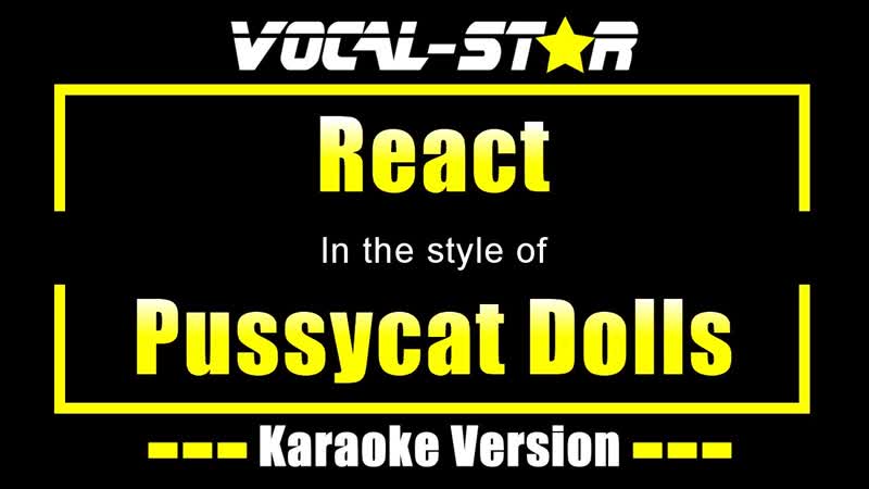Pussycat Dolls React ( Karaoke Version) with Lyrics HD Vocal Star