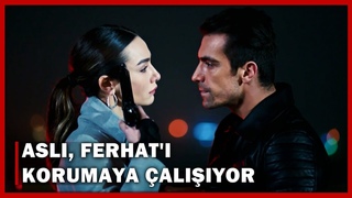 Asl, Ferhat' Korumaya alyor! - Siyah Beyaz Ak 24.Blm