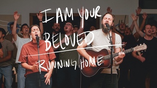 I Am Your Beloved & Running Home - Jonathan David Helser, Melissa Helser