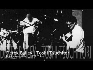 Derek Bailey&Toshi Tsuchitori/ Duo Improvisation  recorded  at Tokyo  1978