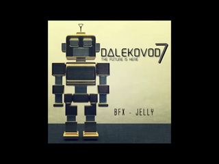 BFX - Jelly | Dalekovod 7 | Crobot Muzik